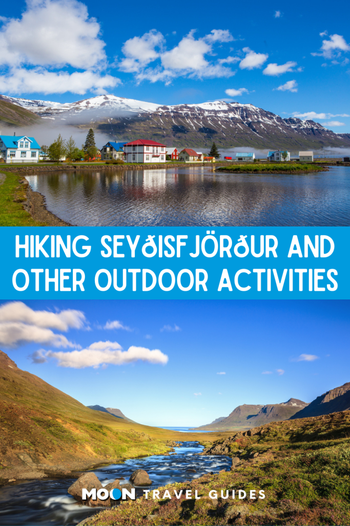 Picture of small town and picture of river valley with text Hiking Seyðisfjörður and Other Outdoor Activities